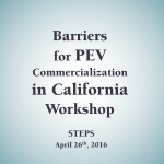 STEPS Workshop: Critical Barriers and Opportunities for PEV Commercialization in California